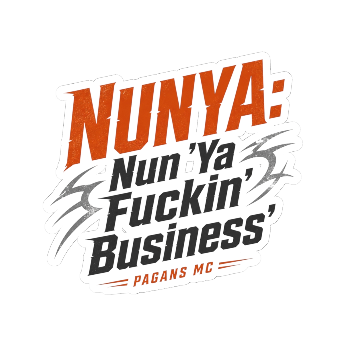 Pagans MC "NUNYA: Nun " Sticker